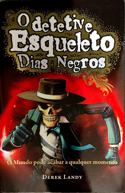 LIVRO O Detetive Esqueleto - Dias Negros de Derek Landy - USADO