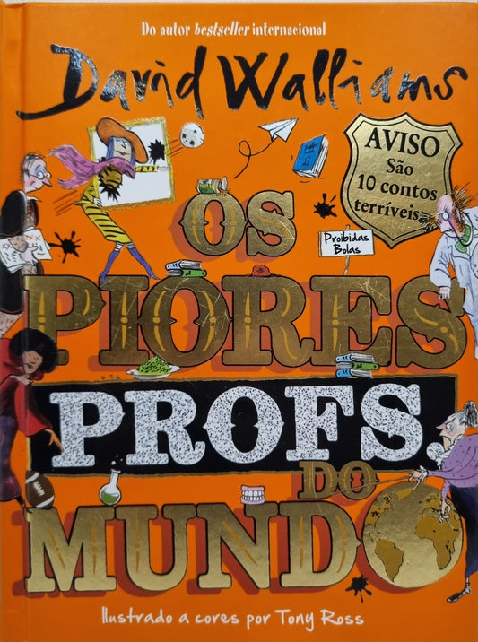 Os piores profs. do mundo de David Walliams; Ilustração: Tony Ross - USADO