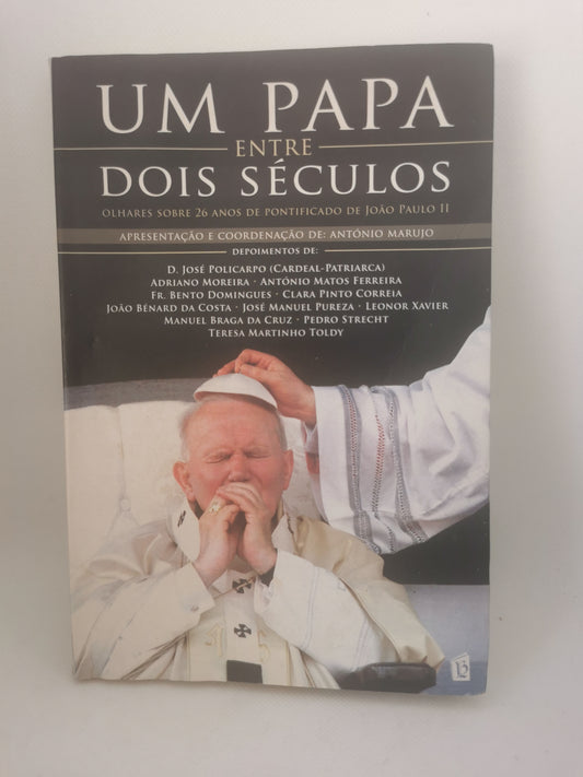 Livro Um Papa Entre Dois Séculos de António Marujo - USADO