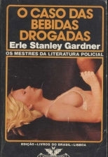 LIVRO- O caso das bebidas drogadas -Erle Stanley Gardner - USADO