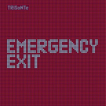 CD - TRISONTE - EMERGENCY EXIT - NOVO