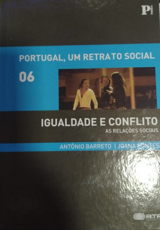 LIVRO - Igualdade e conflito (Volume 6 – Um país como os outros) de António Barreto / Joana Pontes - USADO