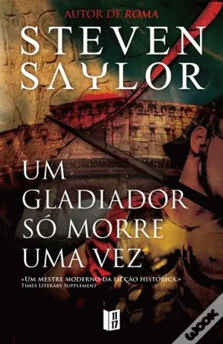 LIVRO - Um Gladiador Só Morre Uma Vez Livro de Bolso de Steven Saylor - USADO