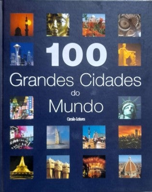 LIVRO - 100 Grandes Cidades Do Mundo - USADO