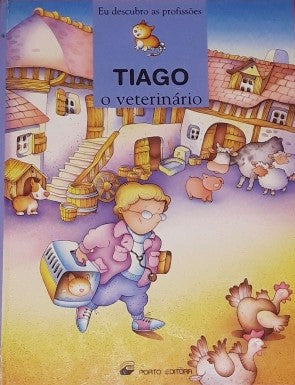 LIVRO - TIAGO O VETERINARIO - EU DESCUBRO AS PROFISSOES - USADO