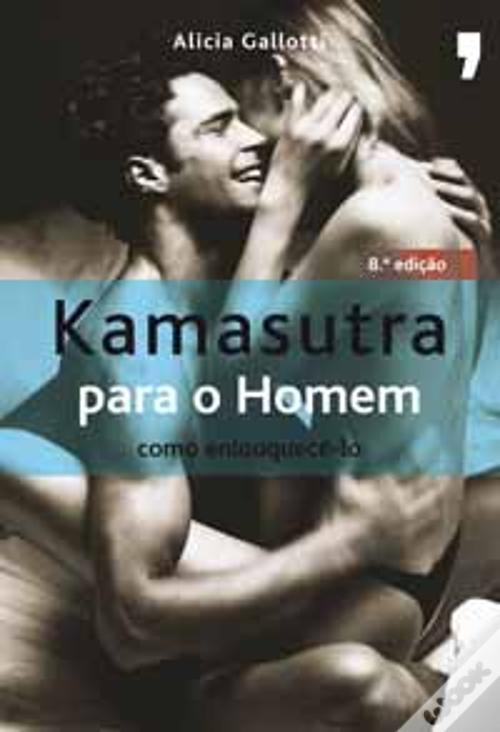 LIVRO Kamasutra para o Homem Como Enlouquecê-lo de Alicia Gallotti - USADO