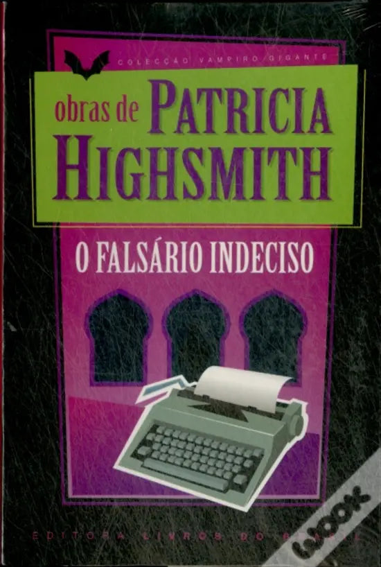 LIVRO - O Falsário Indeciso de Patricia Highsmith - USADO