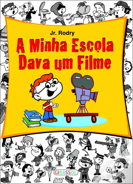 LIVRO - A minha Escola Dava um Filme de Jr. Rodry - USADO