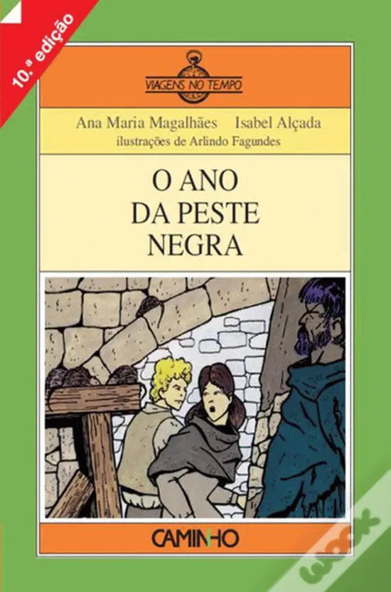 LIVRO - O Ano da Peste Negra Livro 1 de Ana Maria Magalhães e Isabel Alçada - USADO