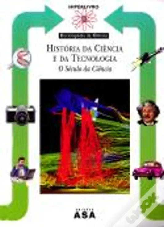 LIVRO – História da Ciência e da Tecnologia – O Século da Ciência de Luca Fraioli – USADO