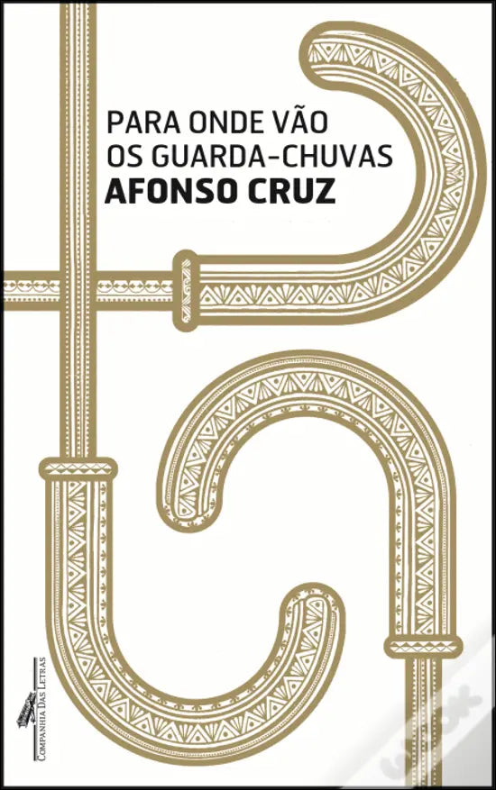 LIVRO - Para Onde Vão os Guarda-Chuvas Edição de bolso de Afonso Cruz - USADO