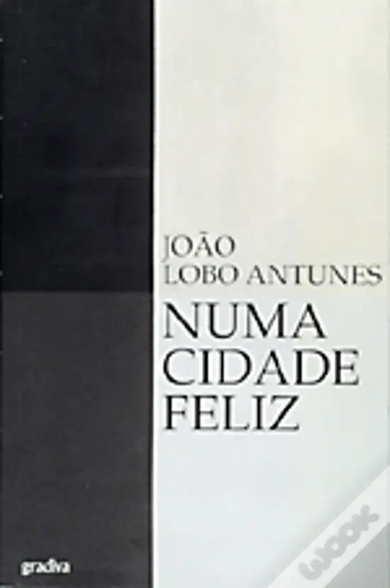 LIVRO - Numa Cidade Feliz de João Lobo Antunes - USADO