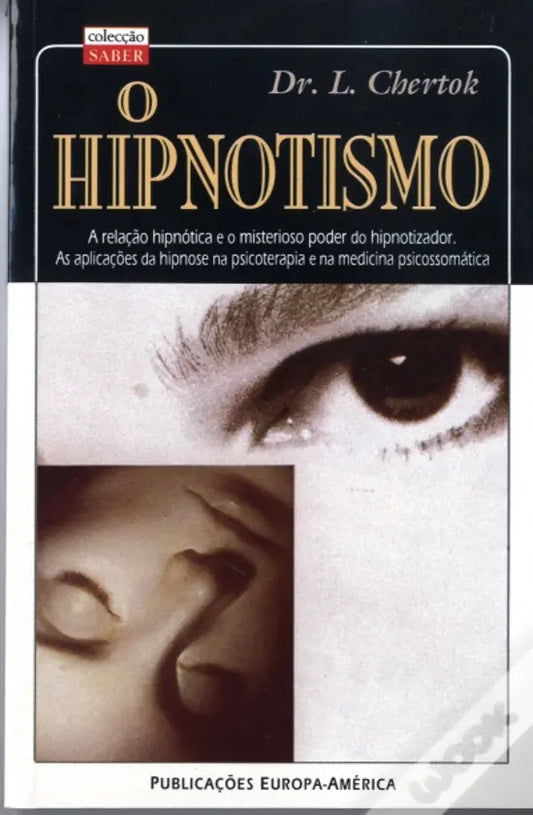 LIVRO – O Hipnotismo Livro 1 de L. Chertok – USADO