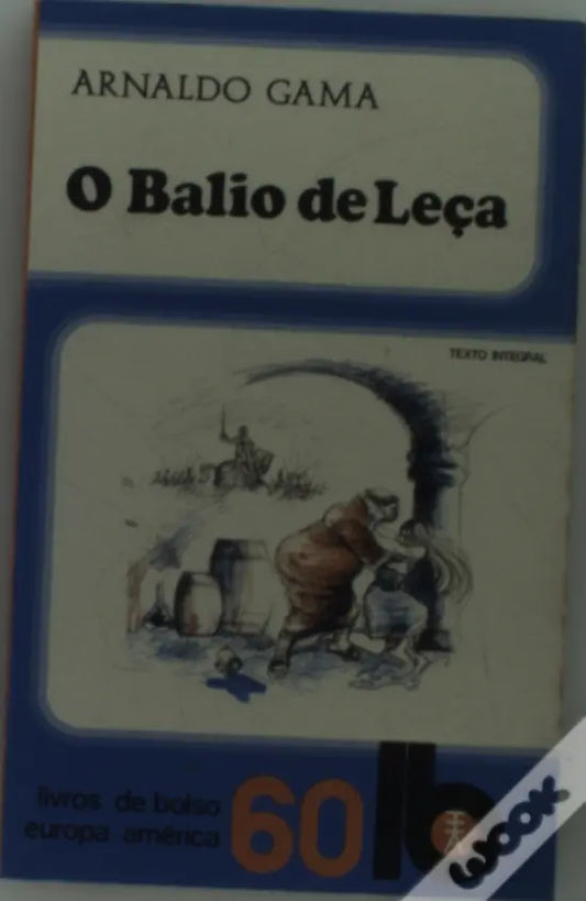 LIVRO LB60 O Balio de Leça Livro 1 de Arnaldo Gama - USADO