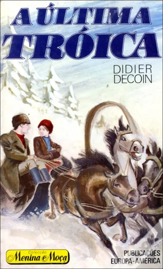 LIVRO – A Última Troica Livro 1 de Didier Decoin – USADO