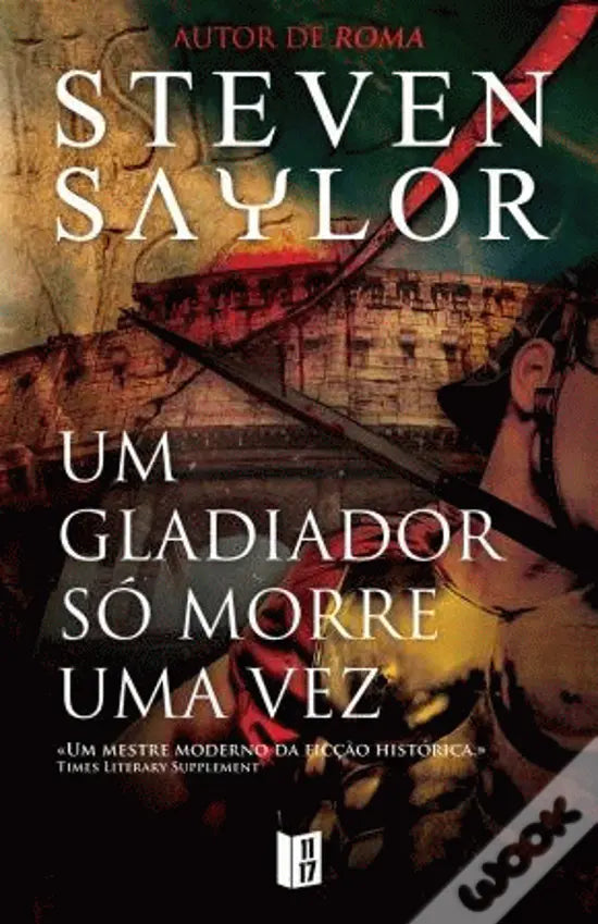 LIVRO - Um Gladiador Só Morre Uma Vez Livro de Bolso de Steven Saylor - USADO