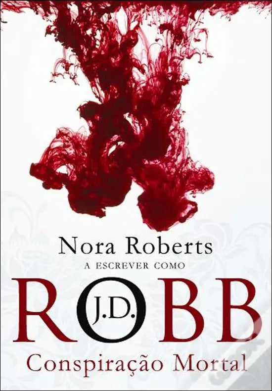 LIVRO - Conspiração Mortal de J. D. Robb; Tradução: Georgina Torres - USADO