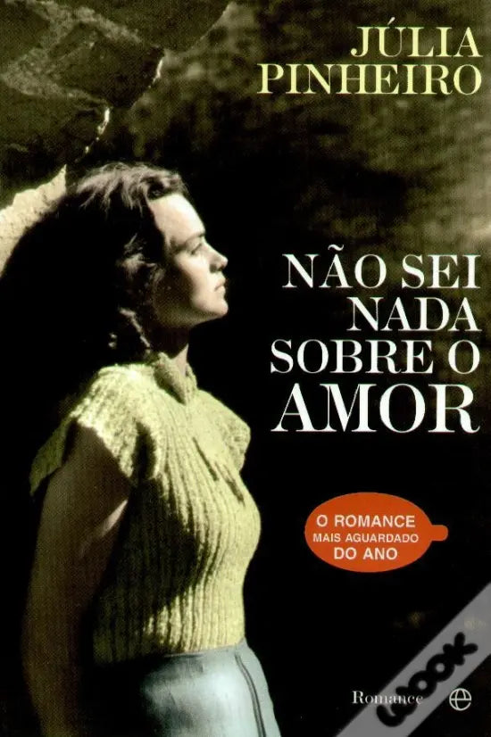 LIVRO - Não Sei Nada sobre o Amor de Júlia Pinheiro - USADO