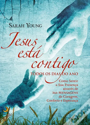 LIVRO - Jesus Está Contigo Todos os Dias do Ano Como sentir a sua presença através de 366 mensagens de coragem, conforto e esperança de Sarah Young - USADO