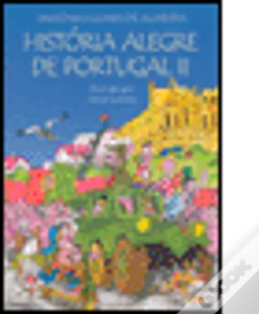 LIVRO - História Alegre de Portugal II de António Gomes de Almeida - USADO