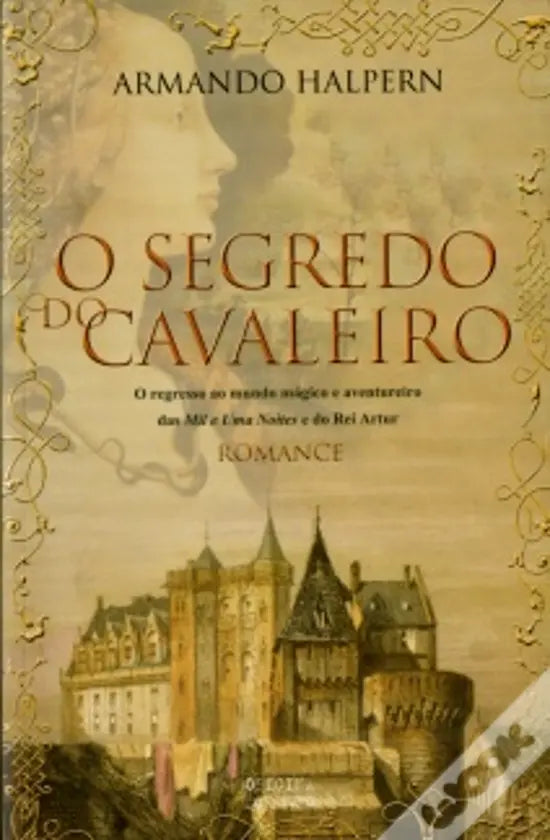 LIVRO - O Segredo do Cavaleiro de Armando Halpern - USADO