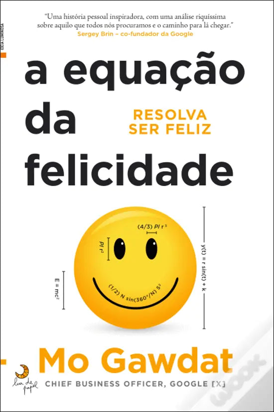 LIVRO - A Equação da Felicidade Resolva ser feliz de Mo Gawdat - USADO