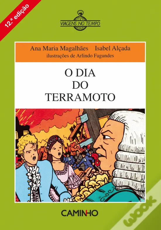 LIVRO - O Dia do Terramoto Livro 1 de Ana Maria Magalhães e Isabel Alçada - USADO