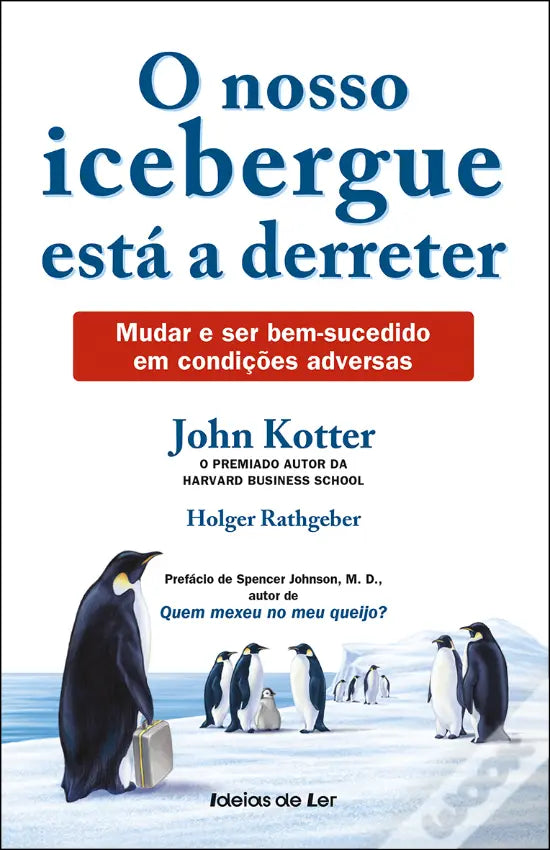 LIVRO - O nosso icebergue está a derreter de John Kotter e Holger Rathgeber - USADO