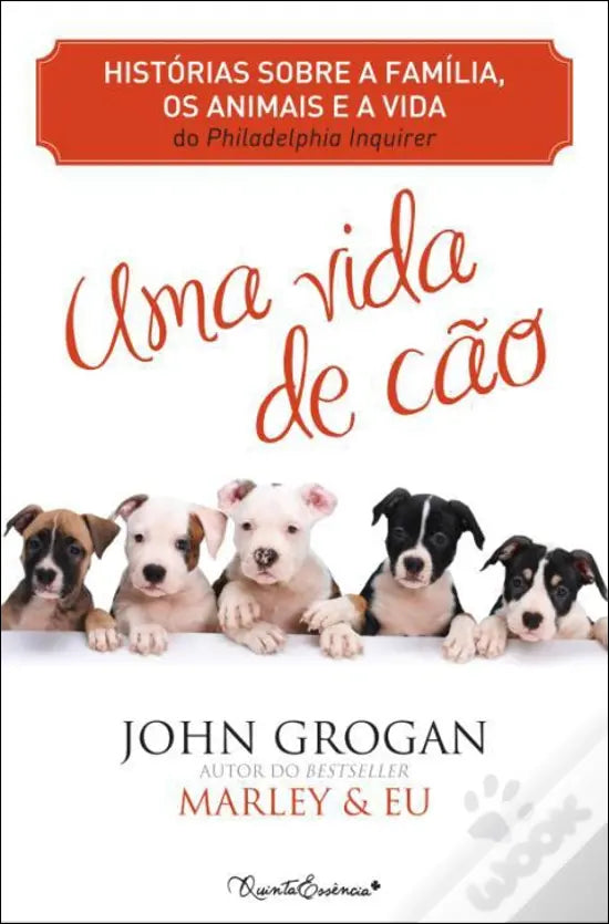LIVRO - Uma Vida de Cão de John Grogan - USADO