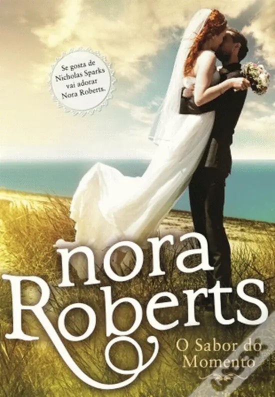 LIVRO - O Sabor do Momento Quarteto de Noivas - Livro 3 de Nora Roberts - USADO