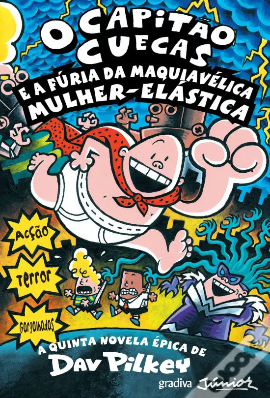 LIVRO - O Capitão Cuecas - E a Fúria da Maquiavélica Mulher-Elástica 5ª novela de Dav Pilkey - USADO