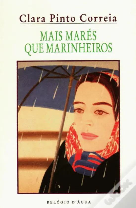 LIVRO - Mais Marés que Marinheiros de Clara Pinto Correia - USADO