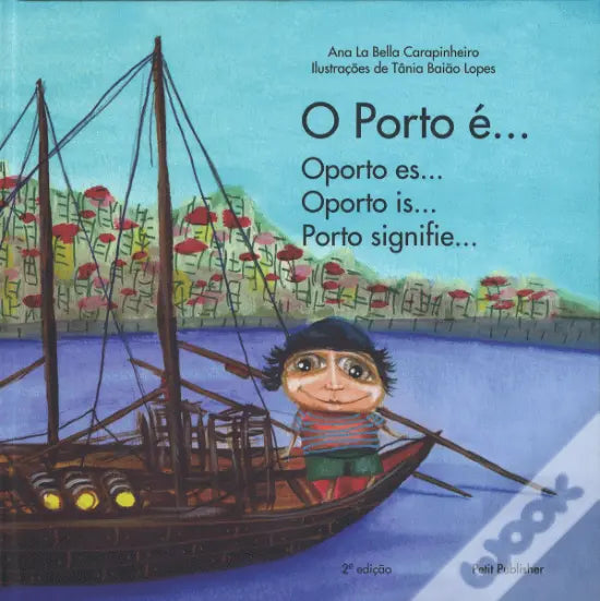 LIVRO - O Porto é… de Ana La Bella Carapinheiro - USADO