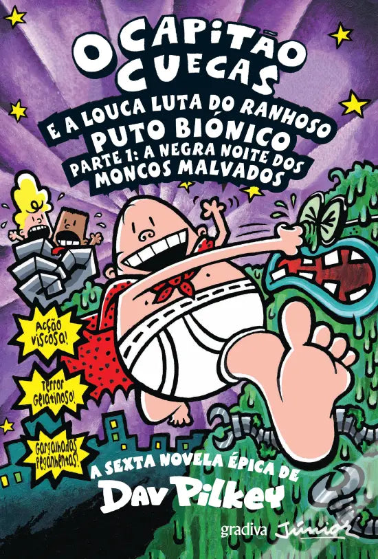 LIVRO - O Capitão Cuecas e a Louca Luta do Ranhoso Puto Biónico - Parte 1 A Negra Noite dos Moncos Malvados de Dav Pilkey - USADO