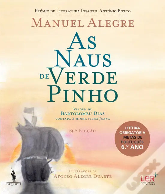 LIVRO - As Naus de Verde Pinho Viagem de Bartolomeu Dias contada à minha filha Joana de Manuel Alegre - USADO