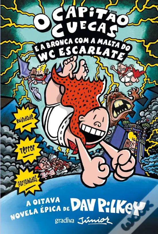 LIVRO - O Capitão Cuecas e a Bronca com a Malta do WC Escarlate 8ª Novela de Dav Pilkey - USADO