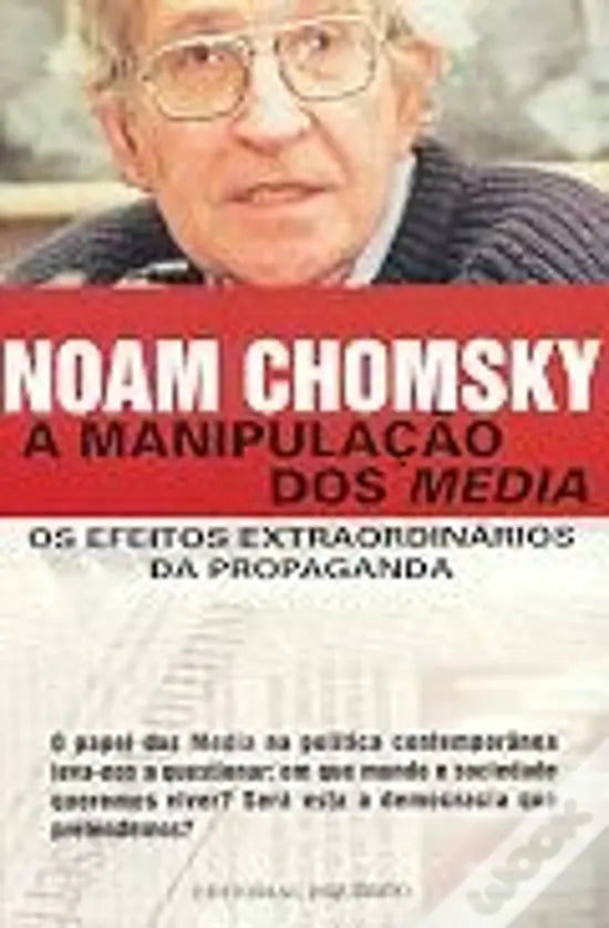 LIVRO - A Manipulação dos Media Os Efeitos Extraordinários da Propaganda de Noam Chomsky - USADO