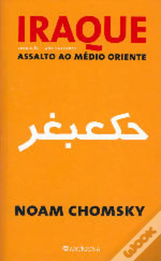 LIVRO - Iraque - Assalto ao Médio Oriente de Noam Chomsky - USADO