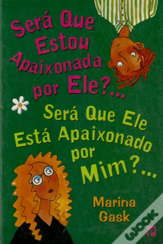 LIVRO - Será Que Estou Apaixonada por Ele?... Será Que Ele Está Apaixonado por Mim?... de Marina Gask - USADO