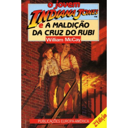 LIVRO O Jovem Indiana Jones e a Maldição da Cruz do Rubi Livro 1 de William Mccay - USADO