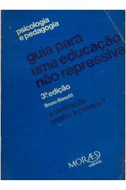LIVRO - Guia Para uma Educação Não Repressiva – Bruno Biasutti - USADO