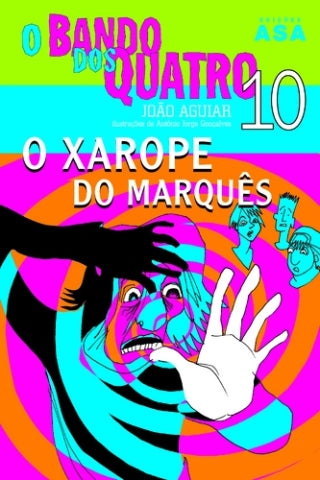 LIVRO O bando dos Quatro O Xarope do Marquês 10 de João Aguiar - USADO