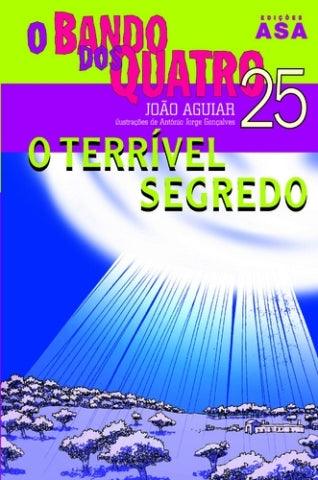 LIVRO O bando fos quatro O Terrível Segredo de João Aguiar e António Jorge Gonçalves - USADO