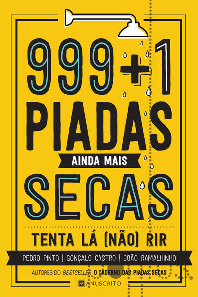 LIVRO 999+1 Piadas Ainda Mais Secas Tenta lá (não) rir de Pedro Pinto, João Ramalhinho e Gonçalo Castro - USADO