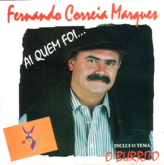 CD - Fernando Correia Marques – Ai QuemFoi... - USADO