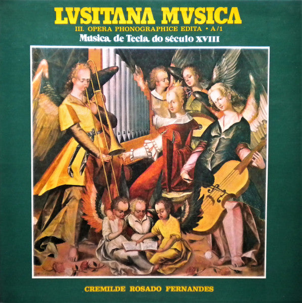 LP VINYL - Cremilde Rosado Fernandes – Lusitana Musica: Música De Tecla Do Século XVIII - USADO