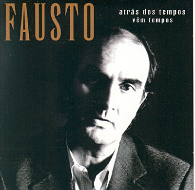 CD - Fausto* – Atrás Dos Tempos Vêm Tempos - USADO