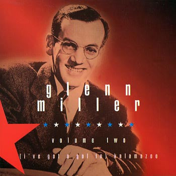 CD - Glenn Miller – Volume Two (I've Got A Gal In) Kalamazoo - USADO