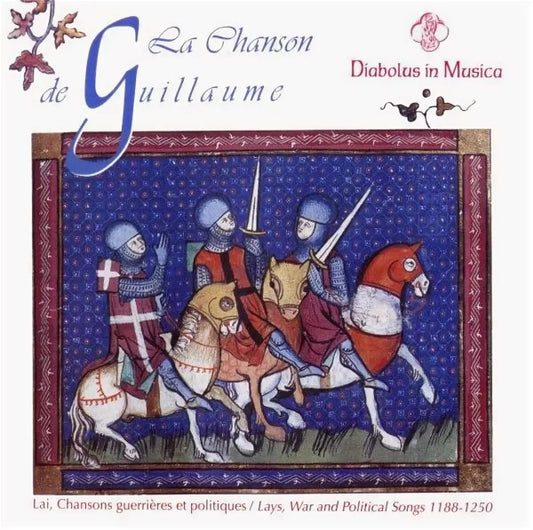 CD - Diabolus In Musica – la Chanson de Guillaume - Lai, Chansons Guerrières Et Politiques - Lays, War And Political Songs 1188-1250 - USADO