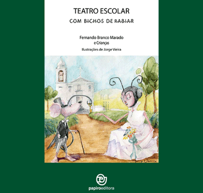 LIVRO - Teatro Escolar com Bichos de Rabiar de Fernando Branco Marado; Ilustração: Jorge Vieira - USADO